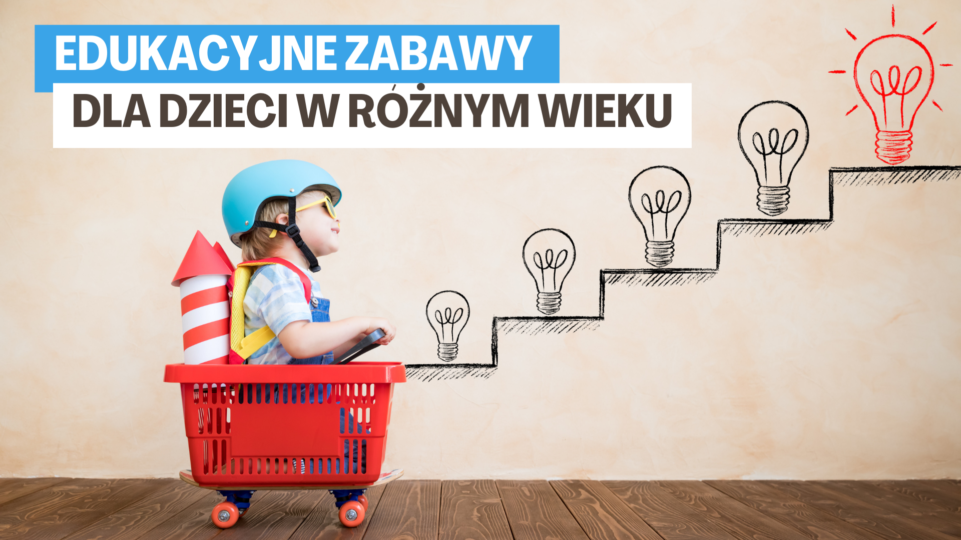 Edukacyjne Zabawy dla Dzieci w Różnym Wieku