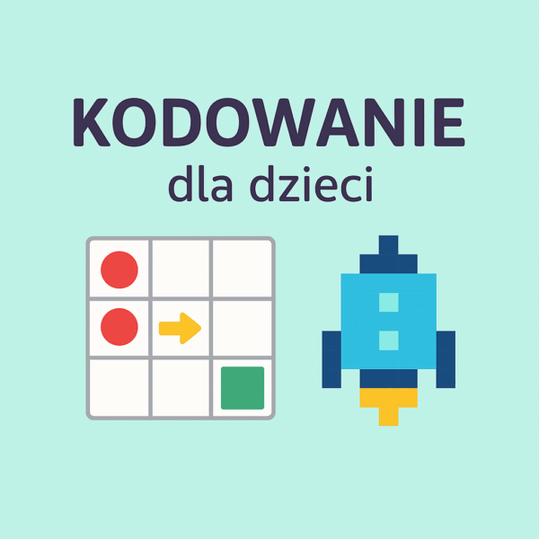Kodowanie dla dzieci | Zabawy logiczne i sekwencyjne